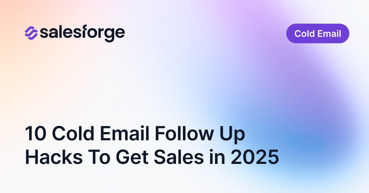 10 Cold Email Follow Up Hacks To Get Sales in 2025