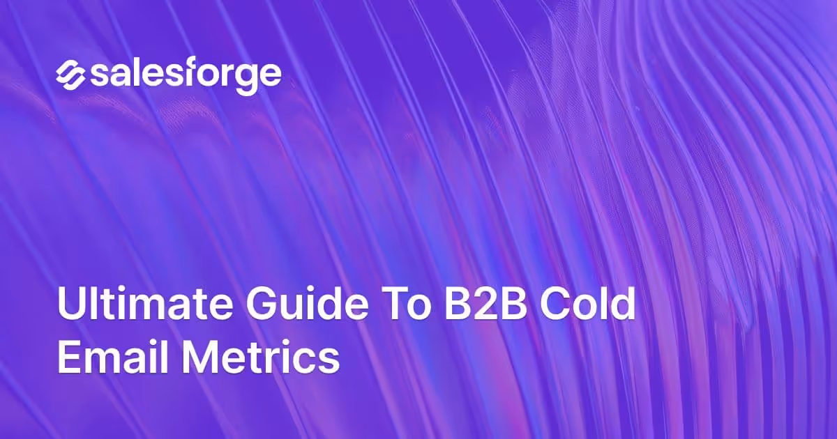 Ultimate Guide to B2B Cold Email Metrics