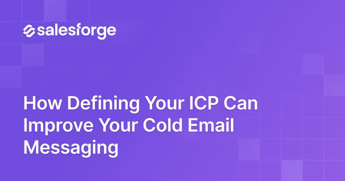 How Defining Your ICP Can Improve Your Cold Email Messaging