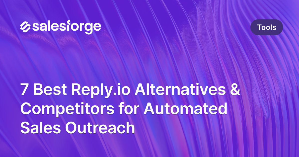 7 Best Reply.io Alternatives & Competitors for Automated Sales Outreach