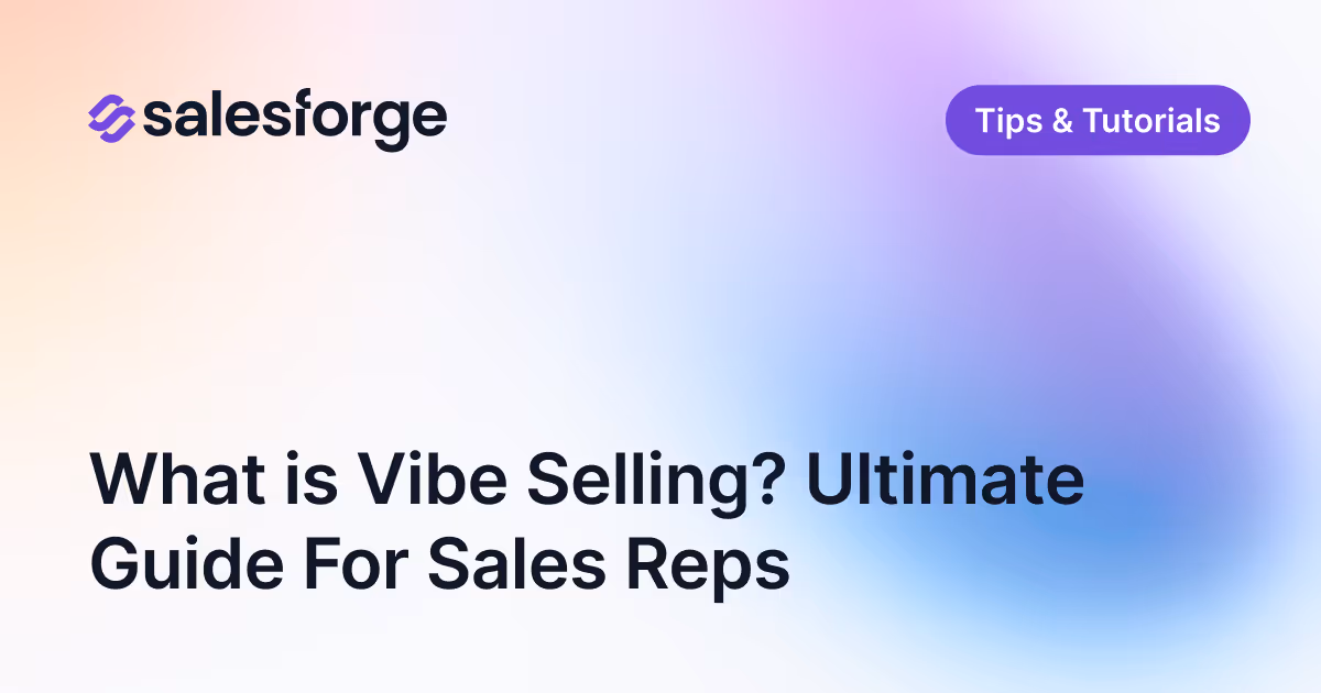 What is Vibe Selling? Ultimate Guide For Sales Reps