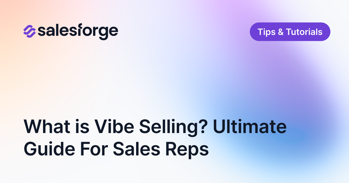 What is Vibe Selling? Ultimate Guide For Sales Reps