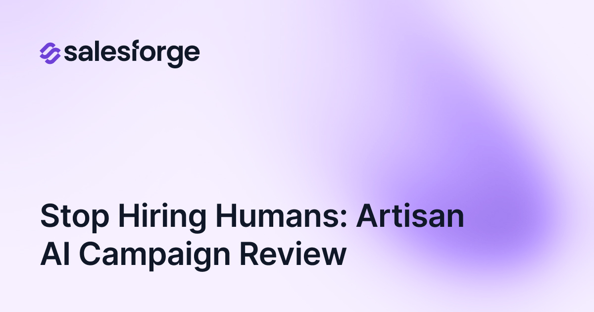Stop Hiring Humans: Artisan AI Campaign Review