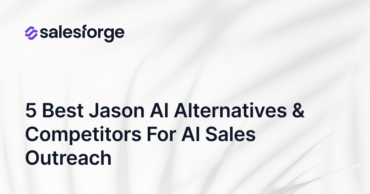 5 Best Jason AI Alternatives & Competitors for AI Sales Outreach