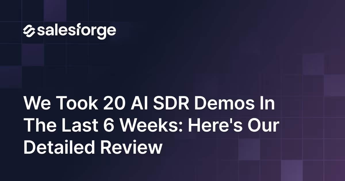 We Took 20 AI SDR Demos In The Last 6 Weeks: Here's Our Detailed Review