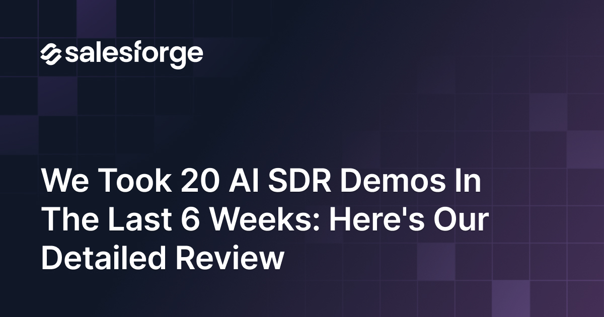 We Took 20 AI SDR Demos In The Last 6 Weeks: Here's Our Detailed Review