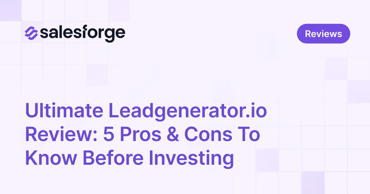 Ultimate Leadgenerator.io Review: 5 Pros & Cons To Know Before Investing