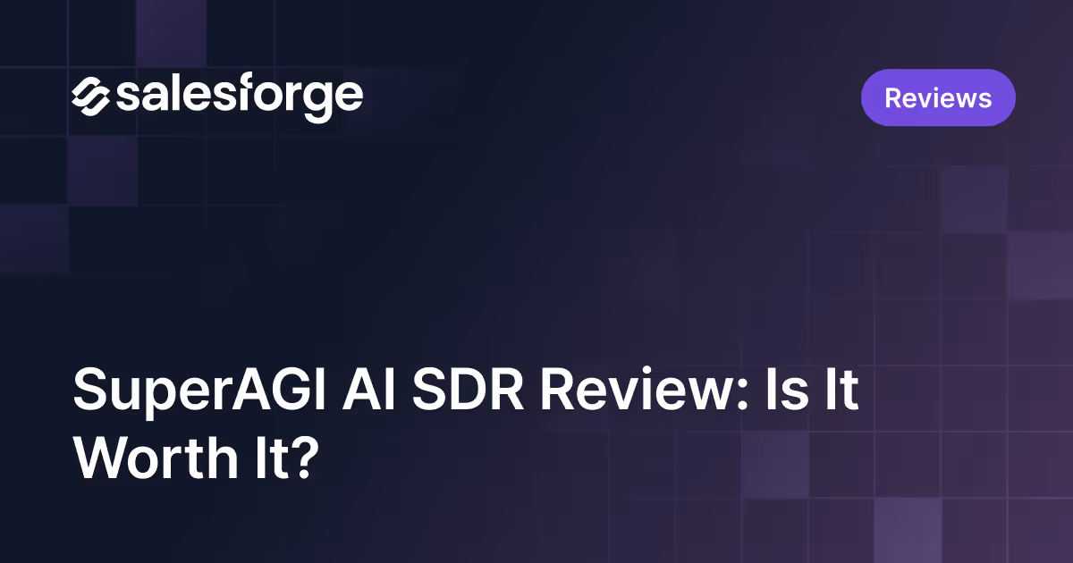 SuperAGI AI SDR Review: Is It Worth It?