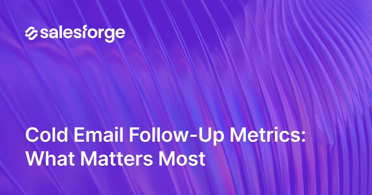 Cold Email Follow-Up Metrics: What Matters Most