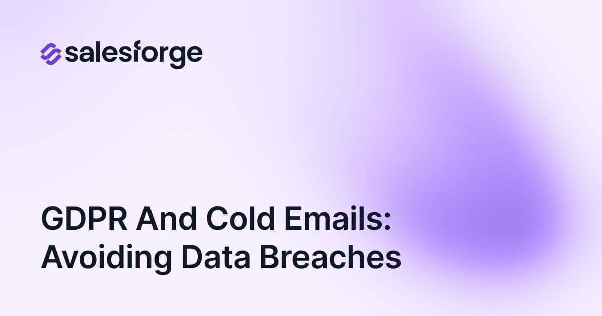 GDPR and Cold Emails: Avoiding Data Breaches