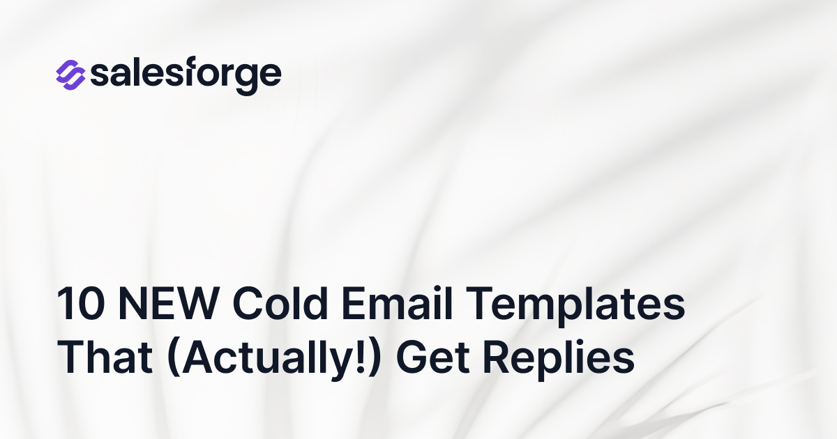 10 NEW Cold Email Templates That (Actually!) Get Replies