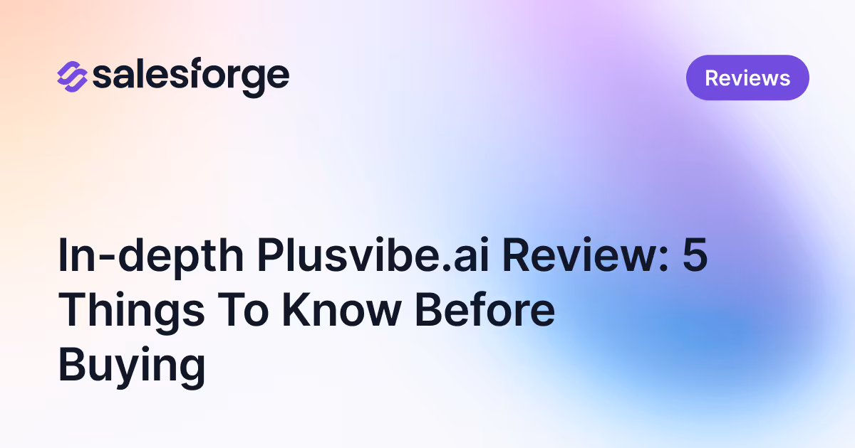 In-depth Plusvibe.ai Review: 5 Things To Know Before Buying