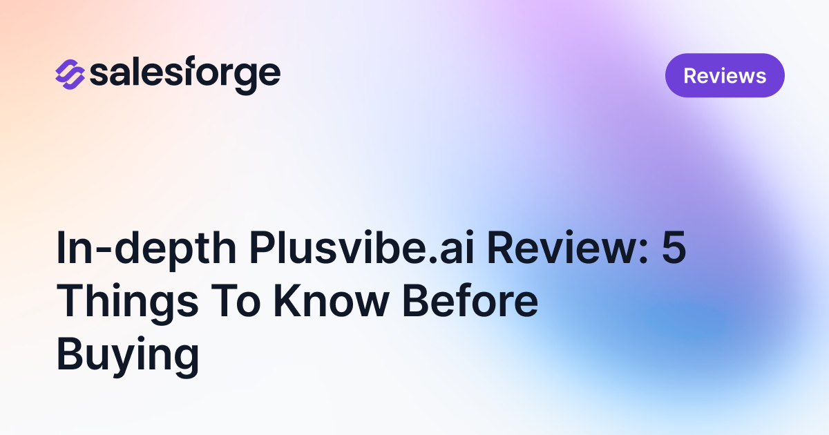 In-depth Plusvibe.ai Review: 5 Things To Know Before Buying