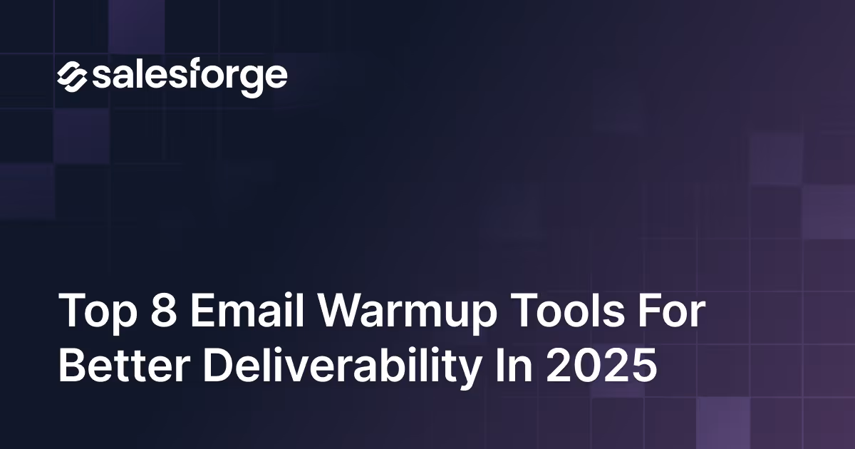 Top 8 Email Warmup Tools For Better Deliverability in 2025