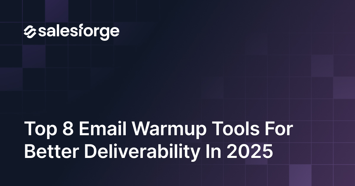 Top 8 Email Warmup Tools For Better Deliverability in 2025
