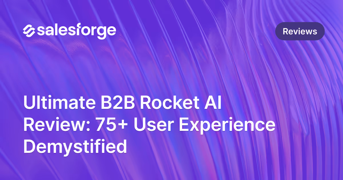 Ultimate B2B Rocket AI Review: 75+ User Experience Demystified