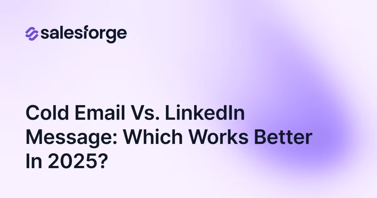 Cold Email vs. LinkedIn Message: Which Works Better In 2025?