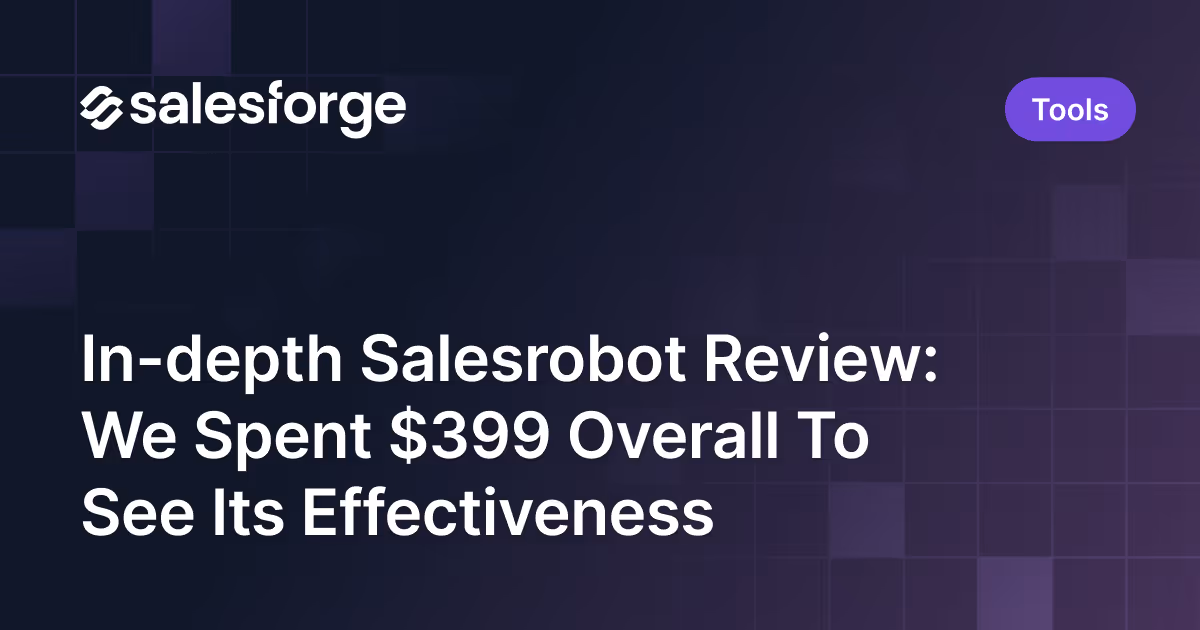 In-depth Salesrobot Review: We Spent $399 Overall To See Its Effectiveness