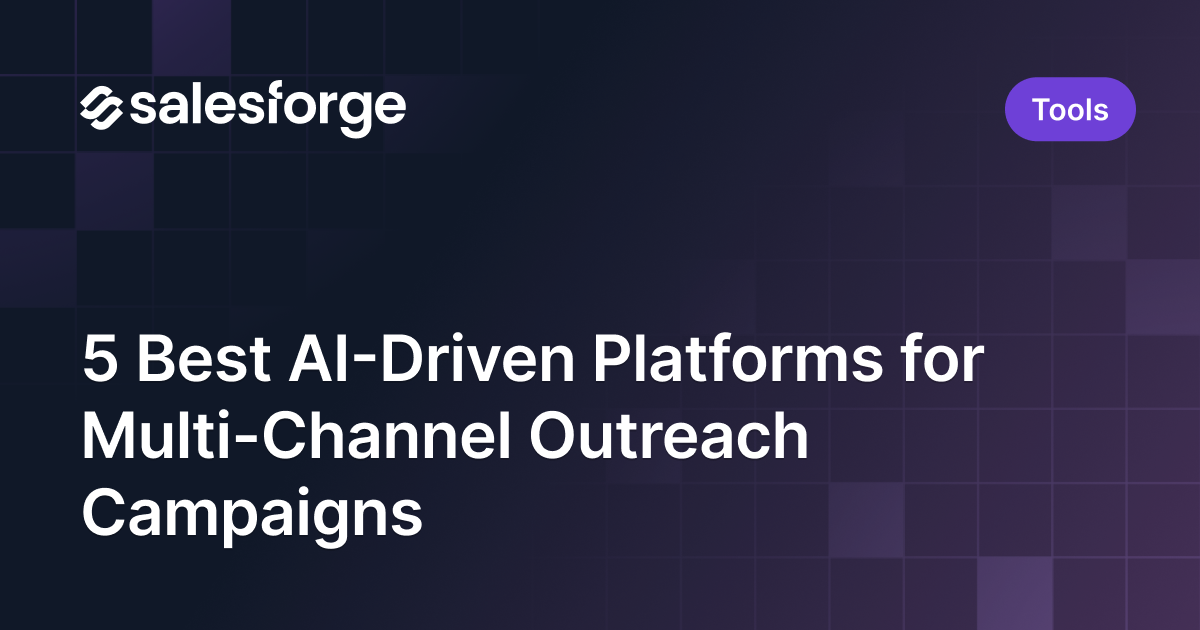 5 Best AI-Driven Platforms for Multi-Channel Outreach Campaigns