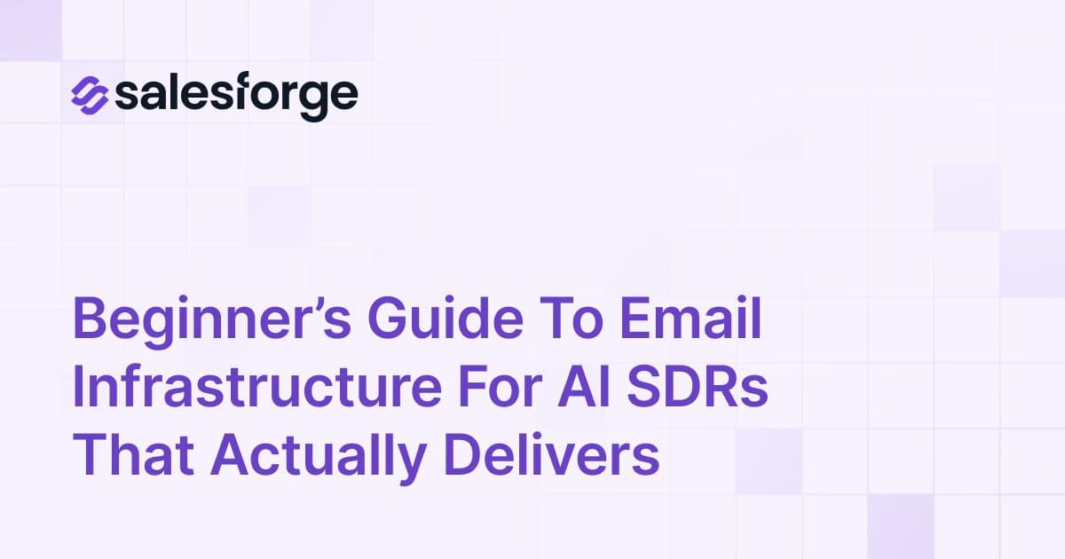 Beginner’s Guide to Email Infrastructure For AI SDRs That Actually Delivers