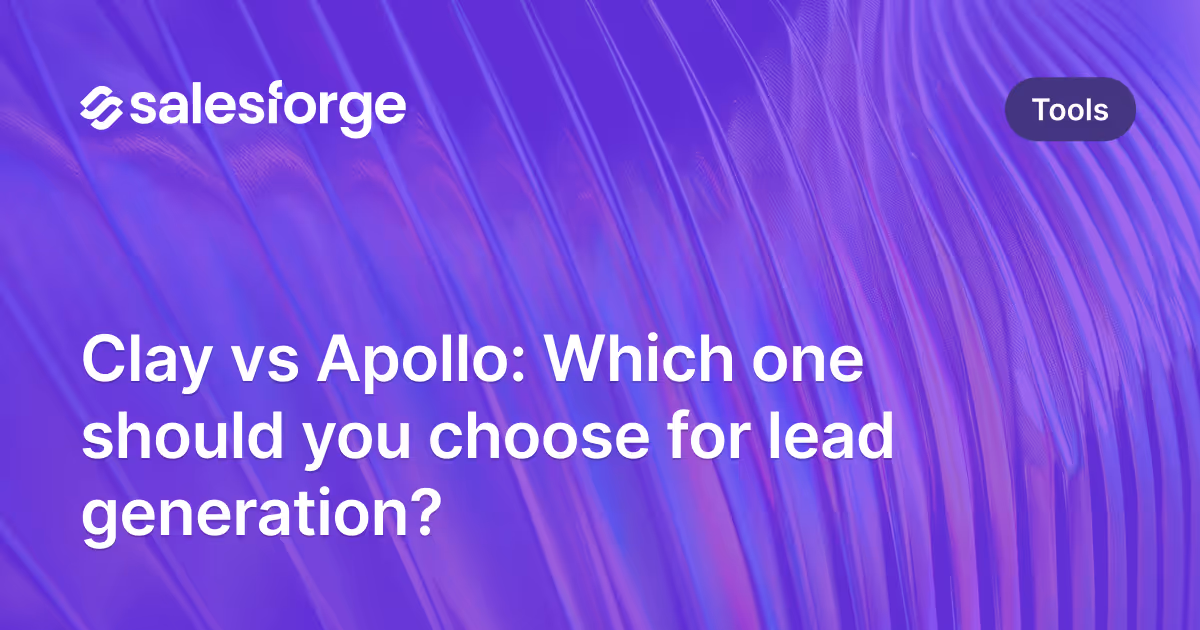 Clay vs Apollo: Which one should you choose for lead generation?