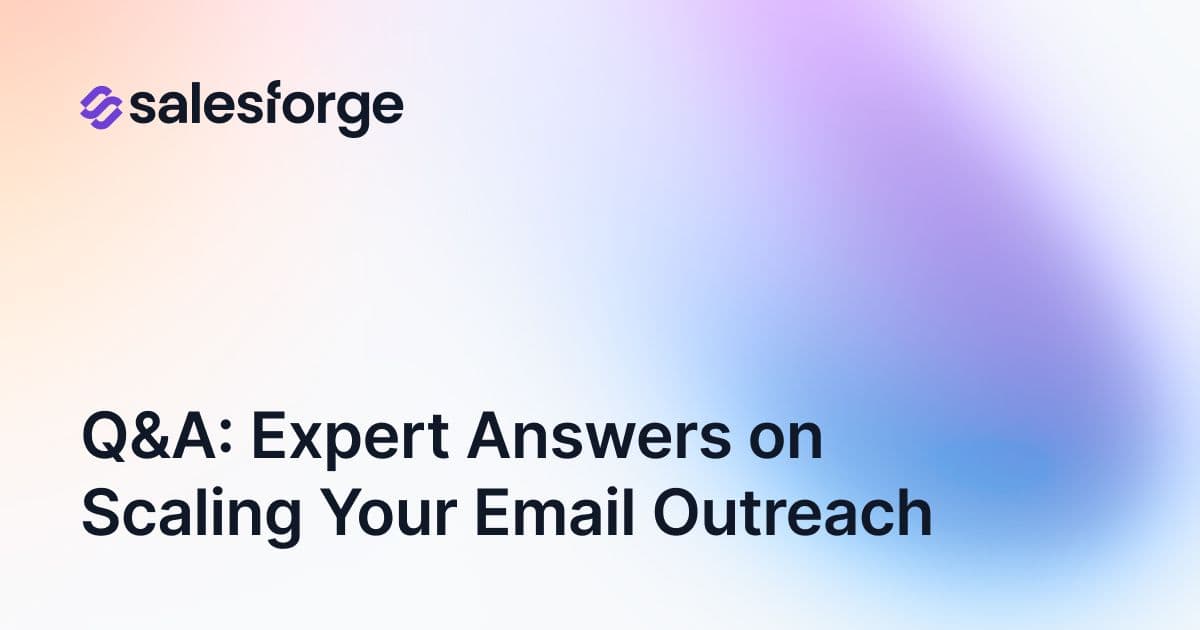 Q&A: Expert Answers on Scaling Your Email Outreach