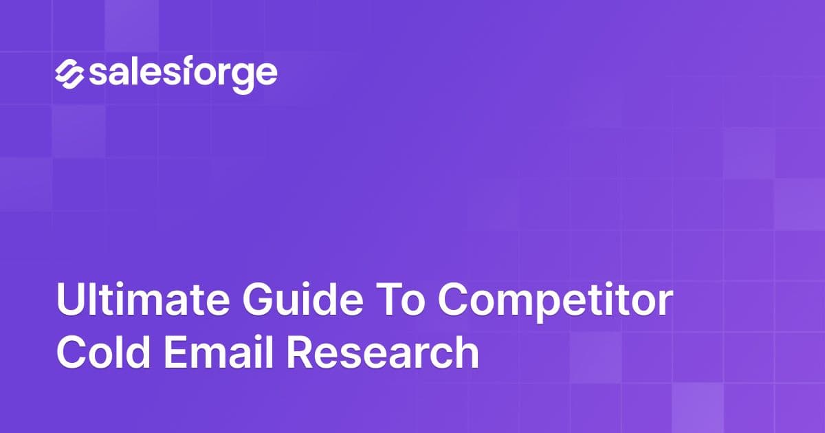 Ultimate Guide to Competitor Cold Email Research