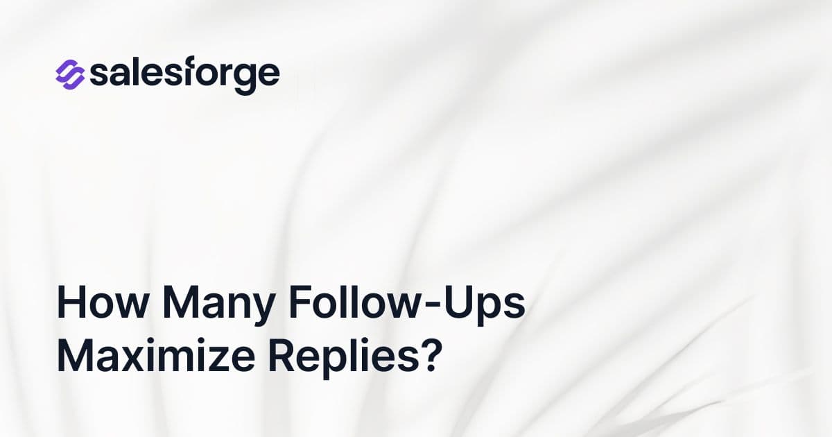 How Many Follow-Ups Maximize Replies?