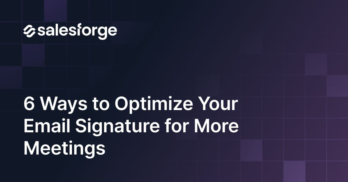 6 Ways to Optimize Your Email Signature for More Meetings