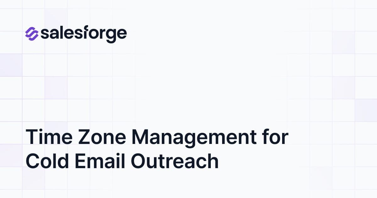 Time Zone Management for Cold Email Outreach