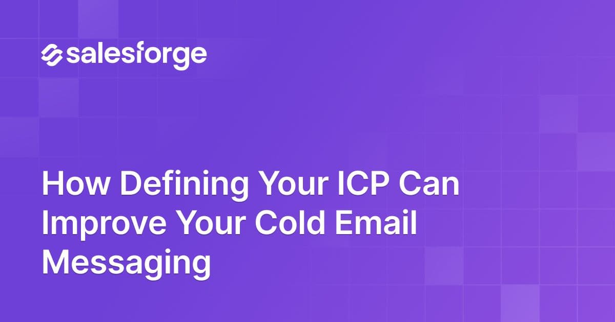 How Defining Your ICP Can Improve Your Cold Email Messaging
