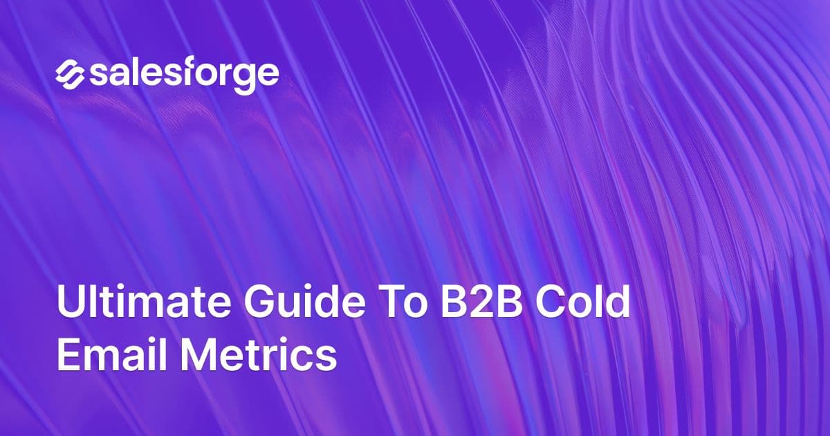 Ultimate Guide to B2B Cold Email Metrics