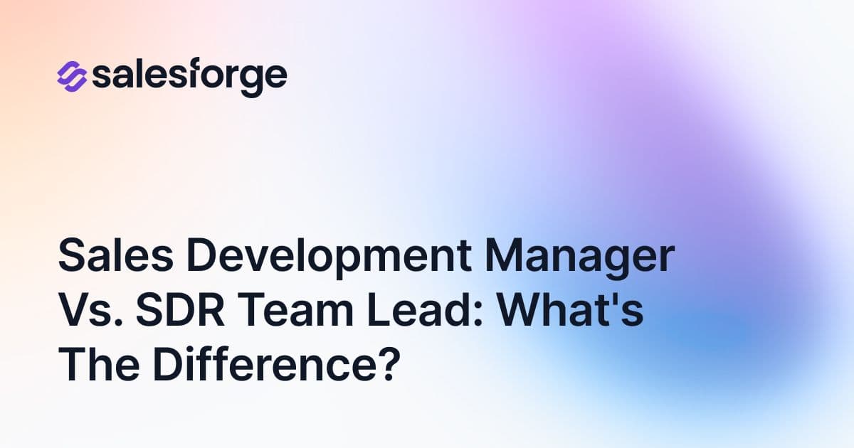 Sales Development Manager vs. SDR Team Lead: What's the Difference?
