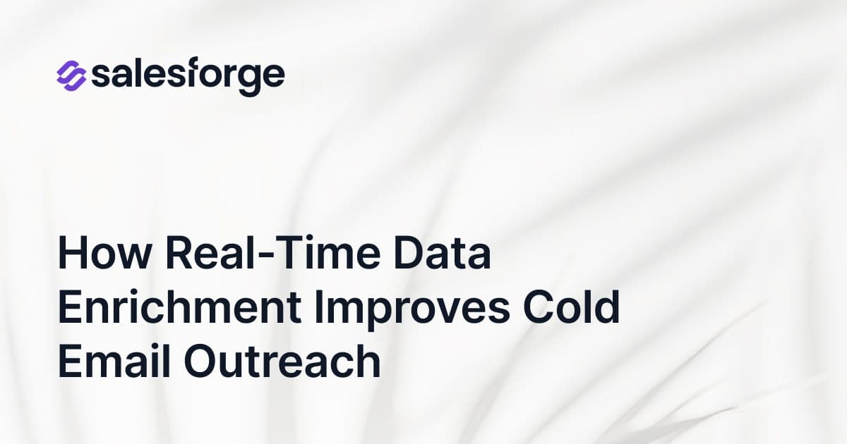 How Real-Time Data Enrichment Improves Cold Email Outreach