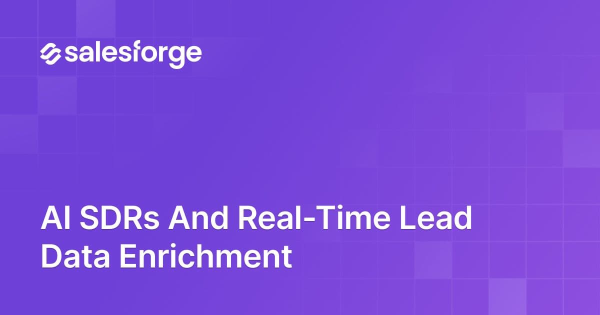 AI SDRs and Real-Time Lead Data Enrichment