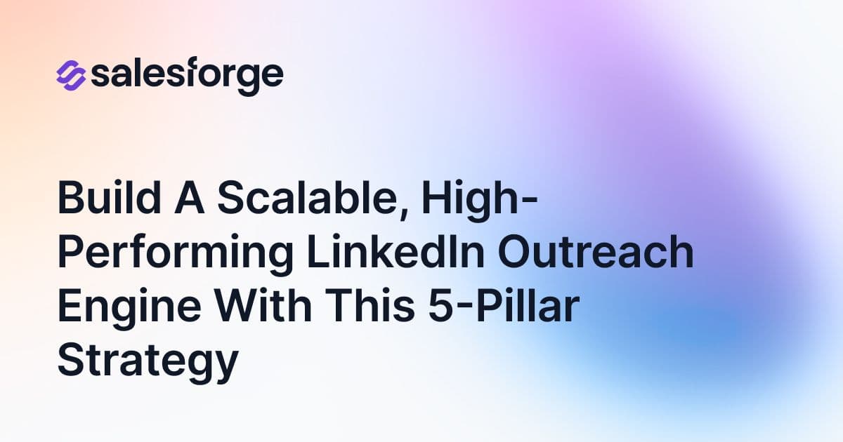 Build a Scalable, High-Performing LinkedIn Outreach Engine With This 5-Pillar Strategy