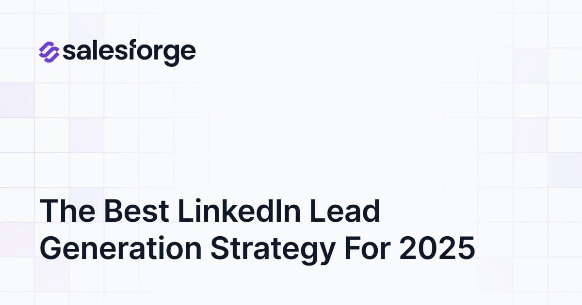 The Best LinkedIn Lead Generation Strategy for 2025