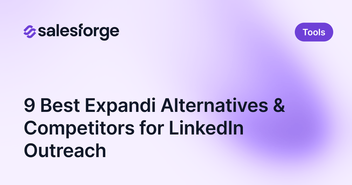 9 Best Expandi Alternatives & Competitors for LinkedIn Outreach