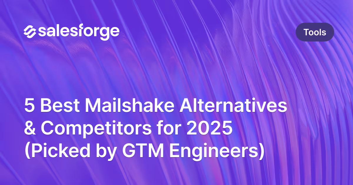 5 Best Mailshake Alternatives & Competitors for 2025 (Picked by GTM Engineers)