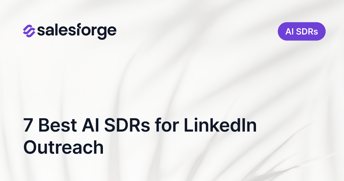 7 Best AI SDRs for LinkedIn Outreach 
