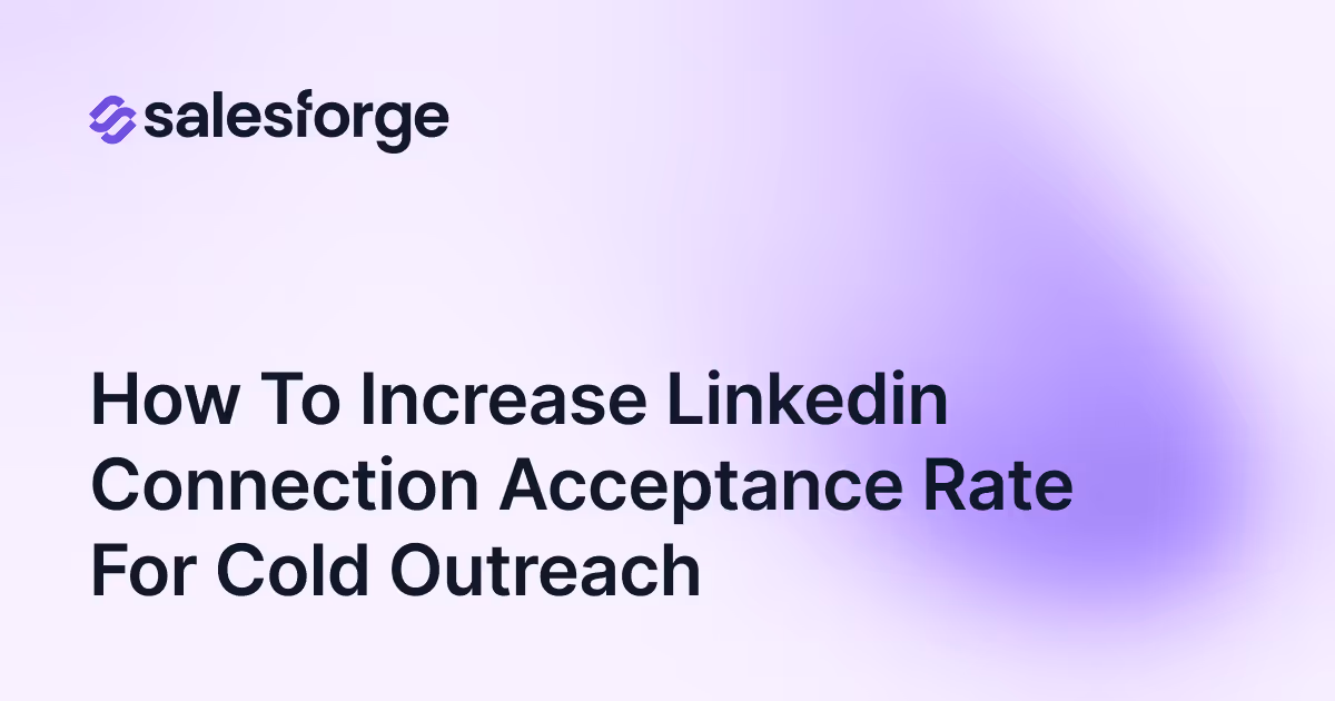 How to Increase Linkedin Connection Acceptance Rate for Cold Outreach
