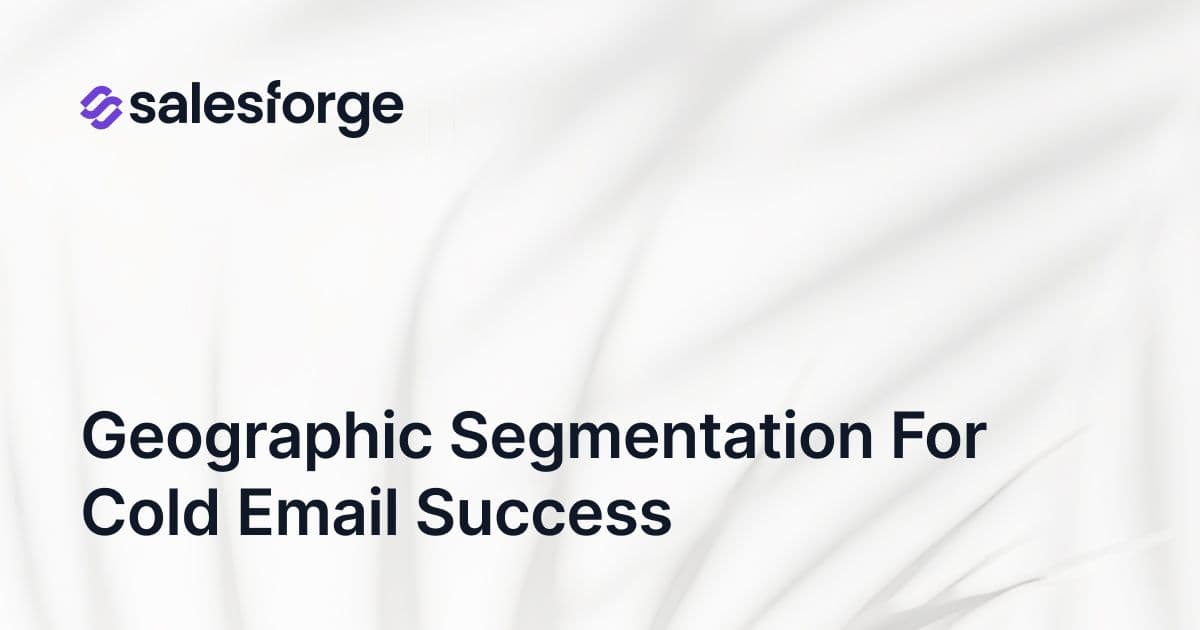 Geographic Segmentation for Cold Email Success