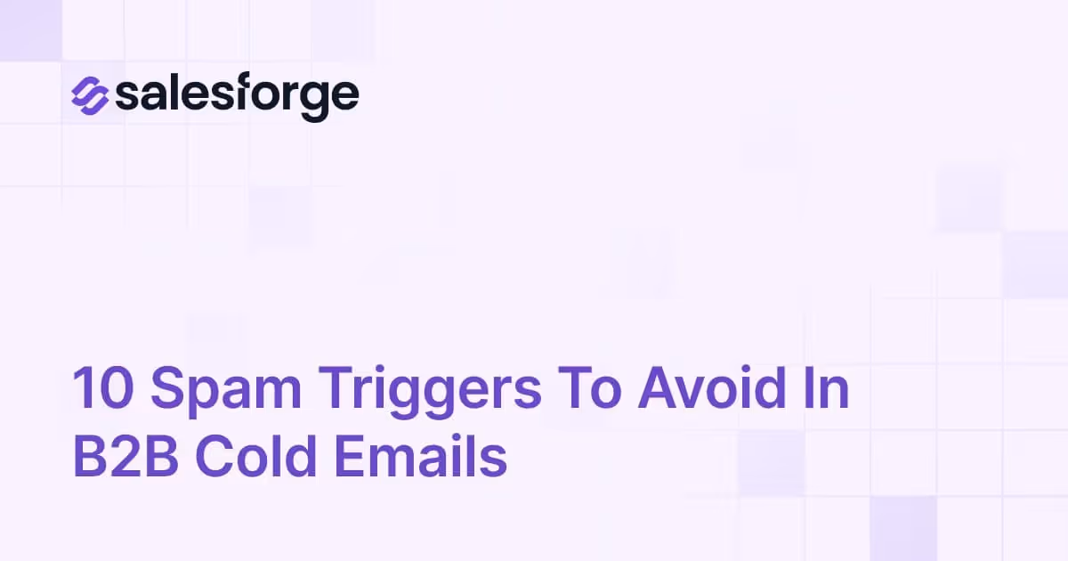 10 Spam Triggers to Avoid in B2B Cold Emails