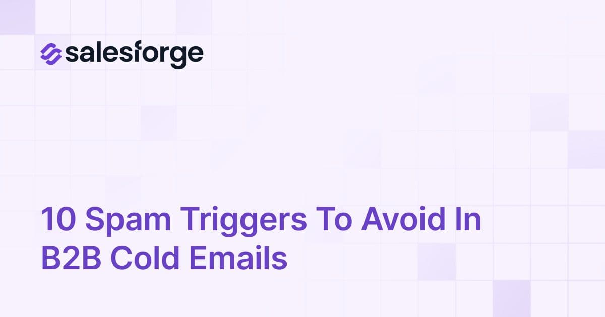 10 Spam Triggers to Avoid in B2B Cold Emails
