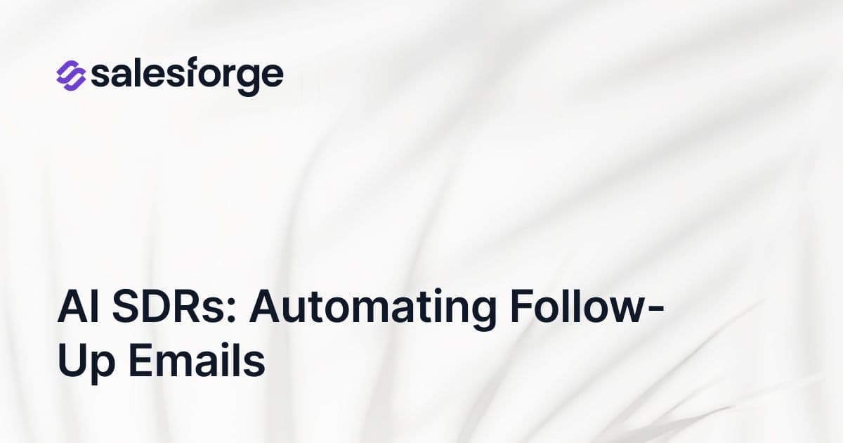 AI SDRs: Automating Follow-Up Emails