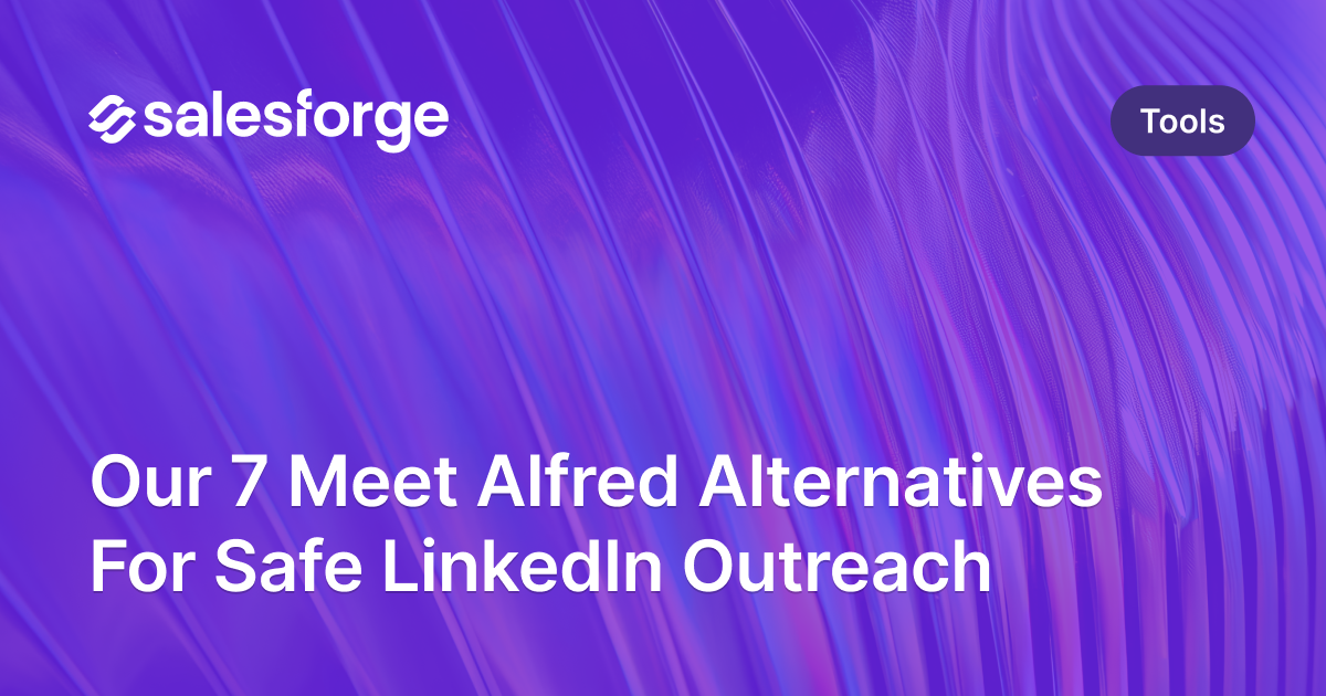 Our 7 Meet Alfred Alternatives For Safe LinkedIn Outreach