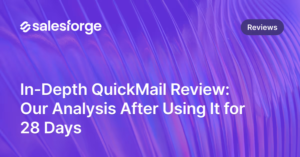 In-Depth QuickMail Review: Our Analysis After Using It for 28 Days