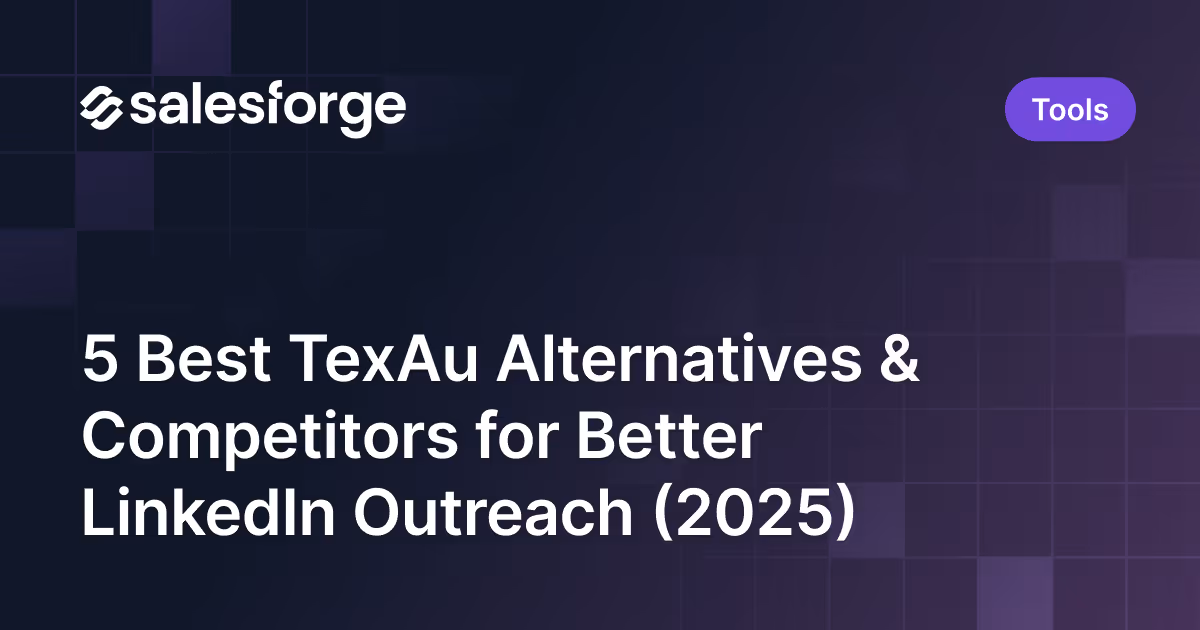 5 Best TexAu Alternatives & Competitors for Better LinkedIn Outreach (2026)
