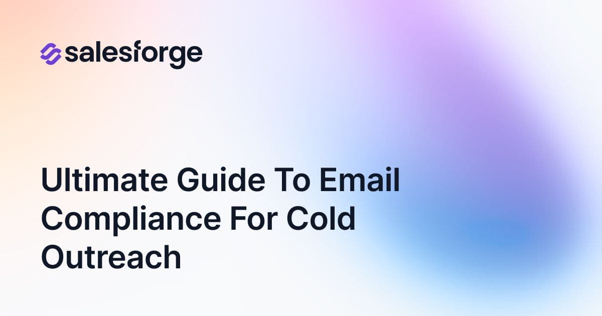 Ultimate Guide to Email Compliance for Cold Outreach