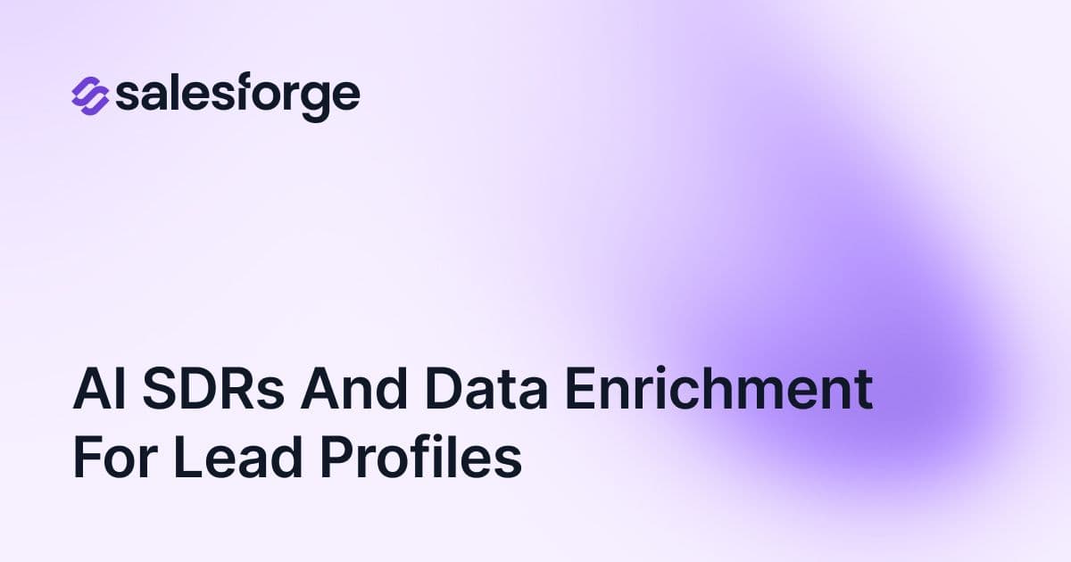 AI SDRs and Data Enrichment for Lead Profiles